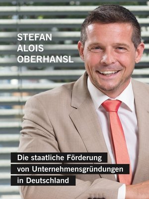 cover image of Die staatliche Förderung von Unternehmensgründungen in Deutschland
